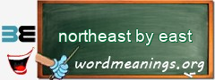 WordMeaning blackboard for northeast by east